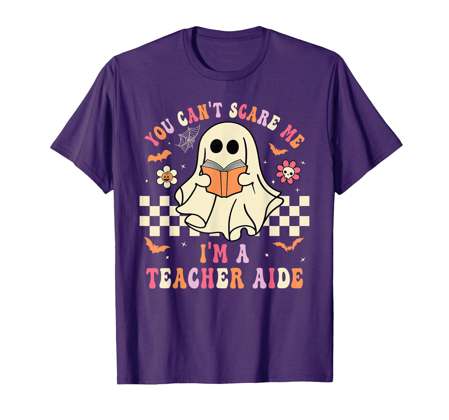 You Can't Scare Me I'm A School Teacher Aide Halloween Ghost T-Shirt