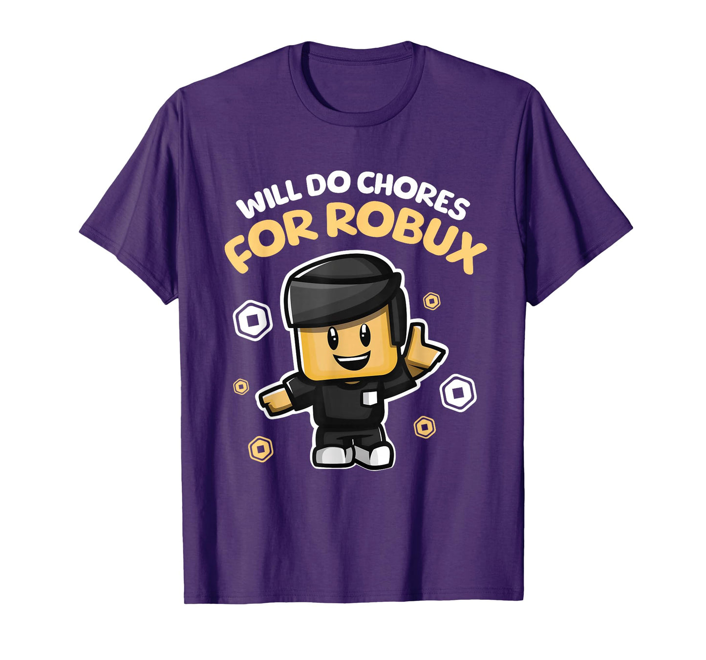 Will Do Chores for Robux - Funny Gaming Design T-Shirt