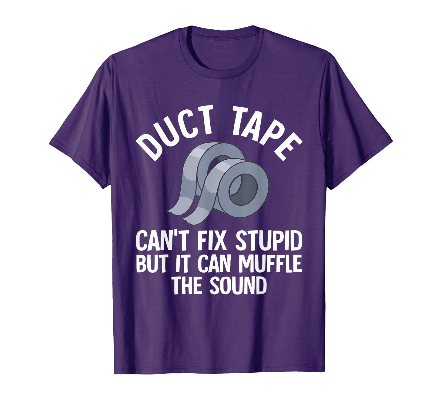 Funny Duct Tape Gift For Men Women Duct Tape Lover Handyman T-Shirt