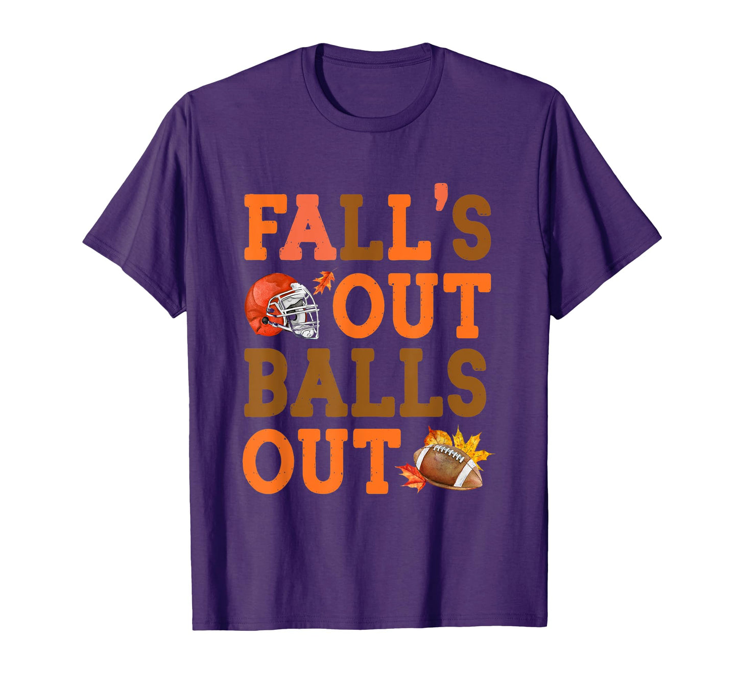 Fall's Out Balls Out Football Season Fall Autumn Leaves T-Shirt