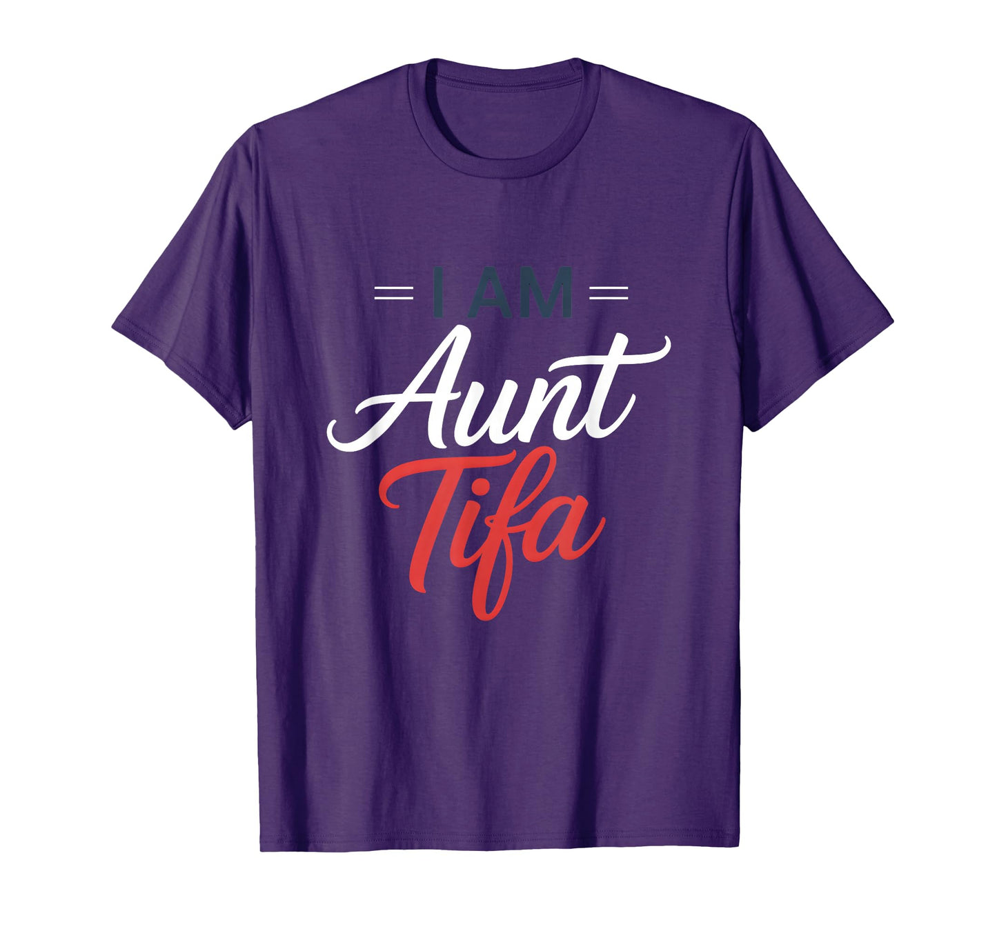 I Am Aunt Tifa T-Shirt