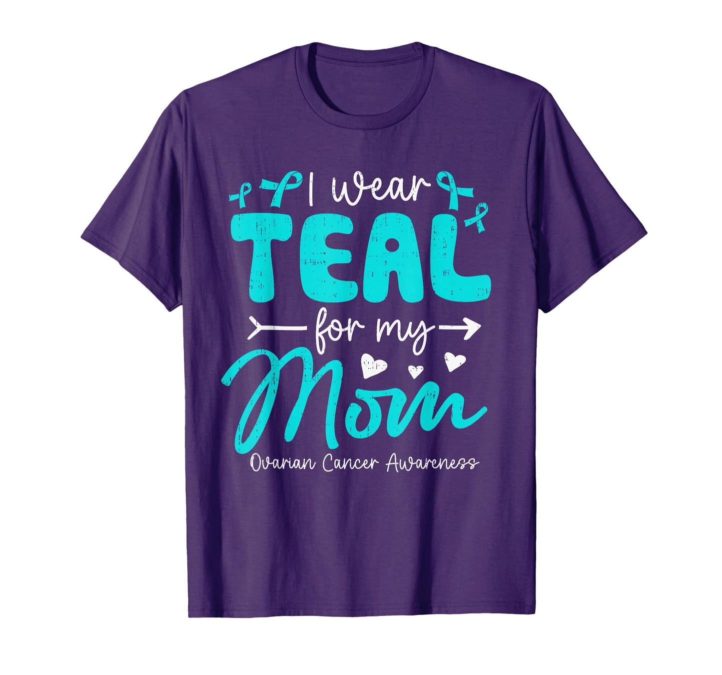 I Wear Teal for Mom Mother Ovarian Cancer Awareness Family T-Shirt