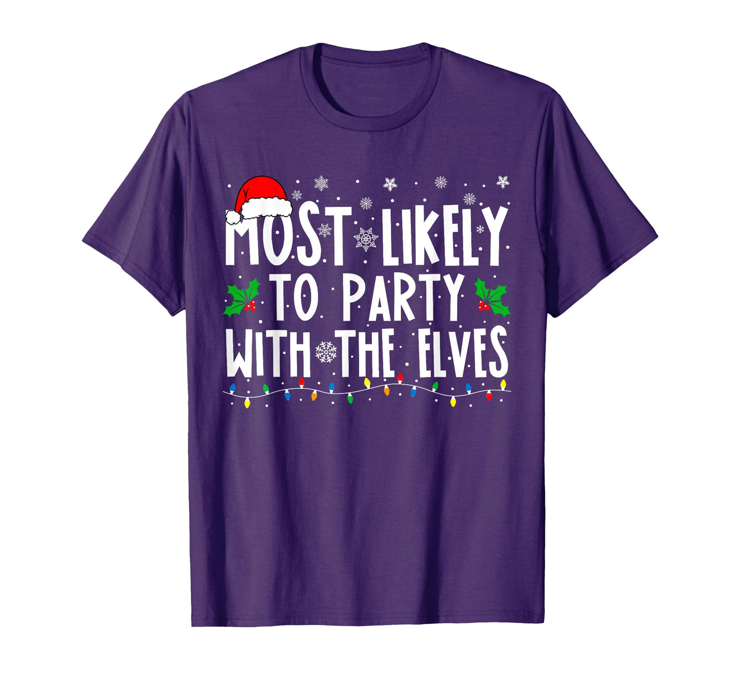 Most Likely To Party With The Elves Funny Matching Christmas T-Shirt