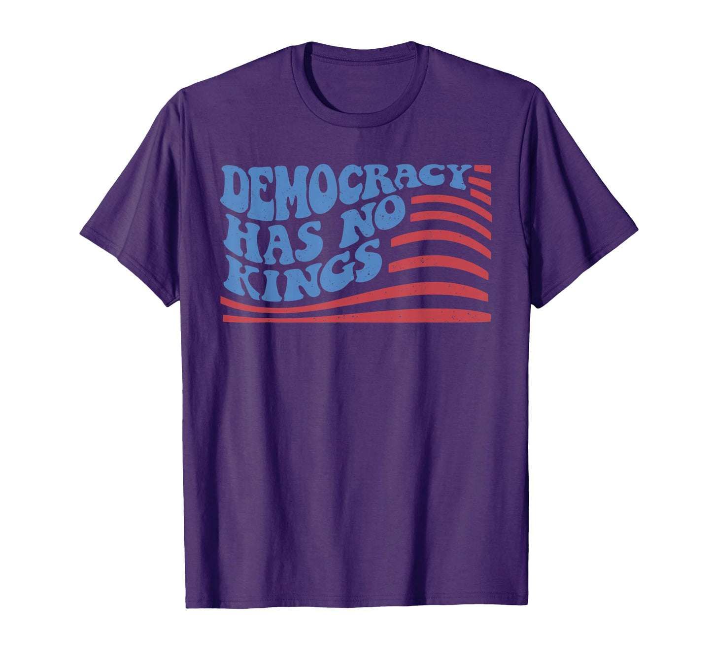 Democracy Has No Kings American Flag 4th Of July T-Shirt
