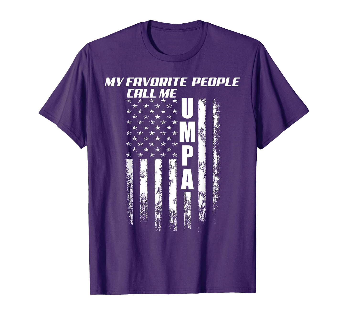 My Favorite People Call Me Umpa America Flag T-Shirt