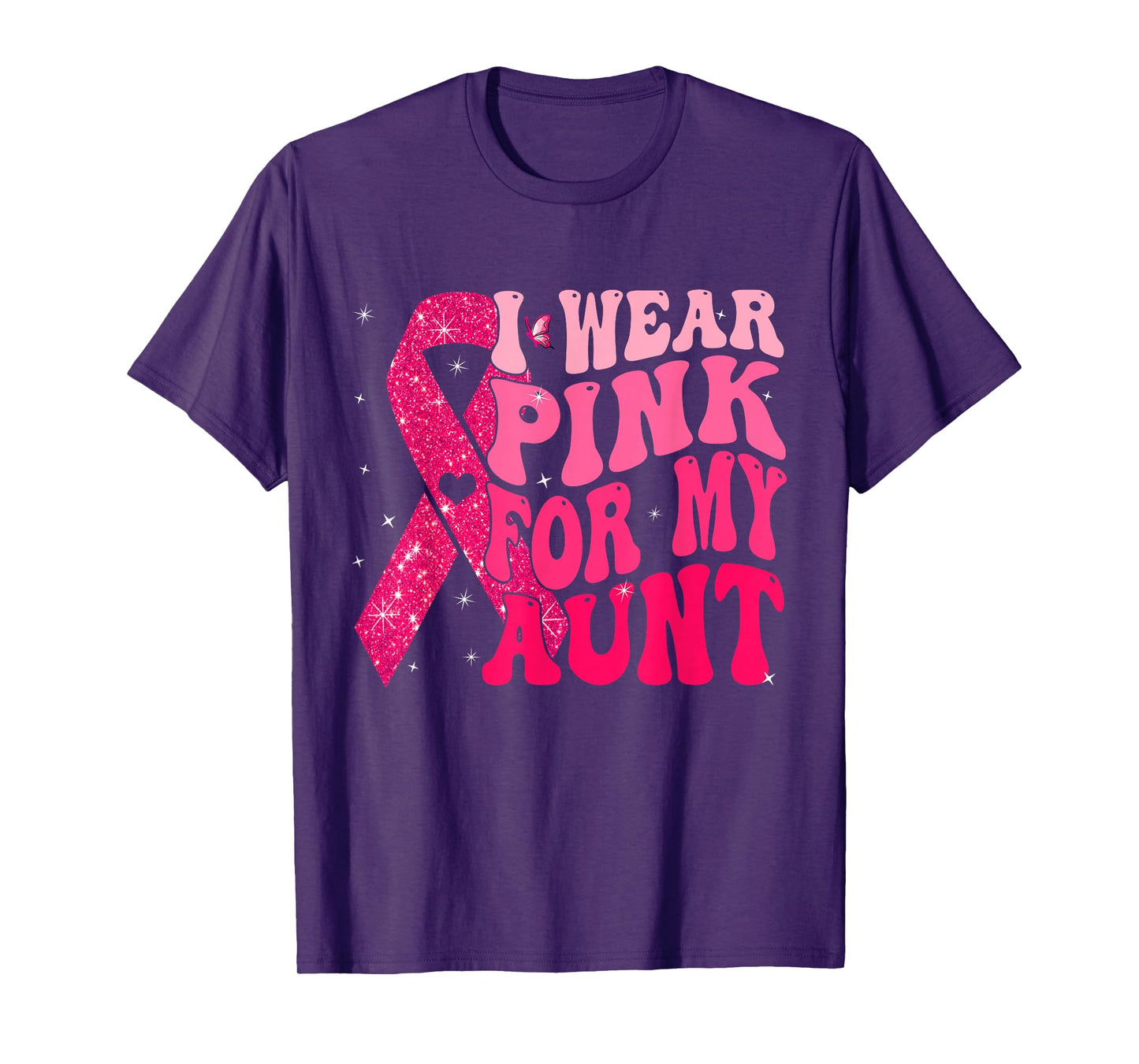 I Wear Pink For My Aunt Breast Cancer Warrior Support Squads T-Shirt