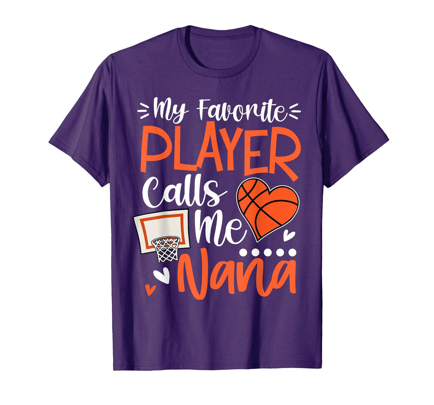 My Favorite Basketball Player Calls Me Nana T-Shirt