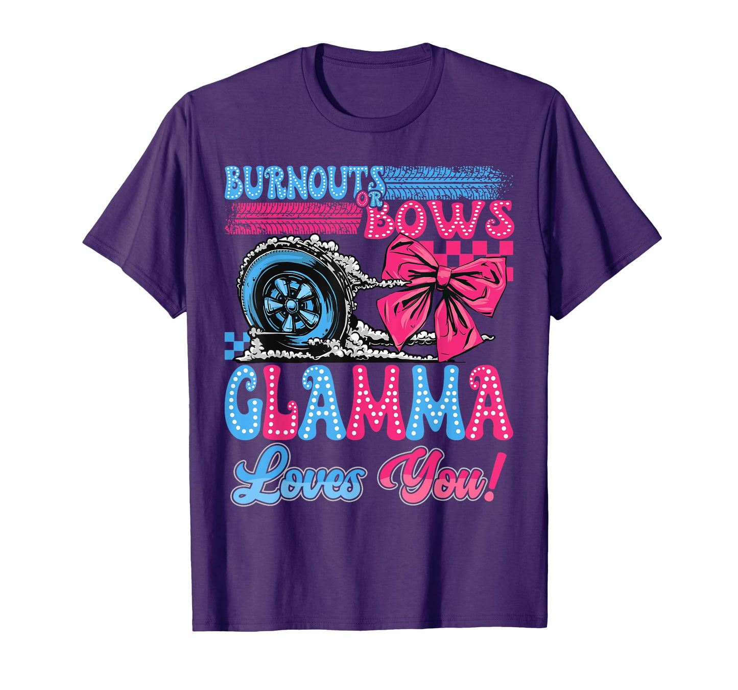 Burnouts or Bows Glamma Loves You Gender Reveal Party T-Shirt