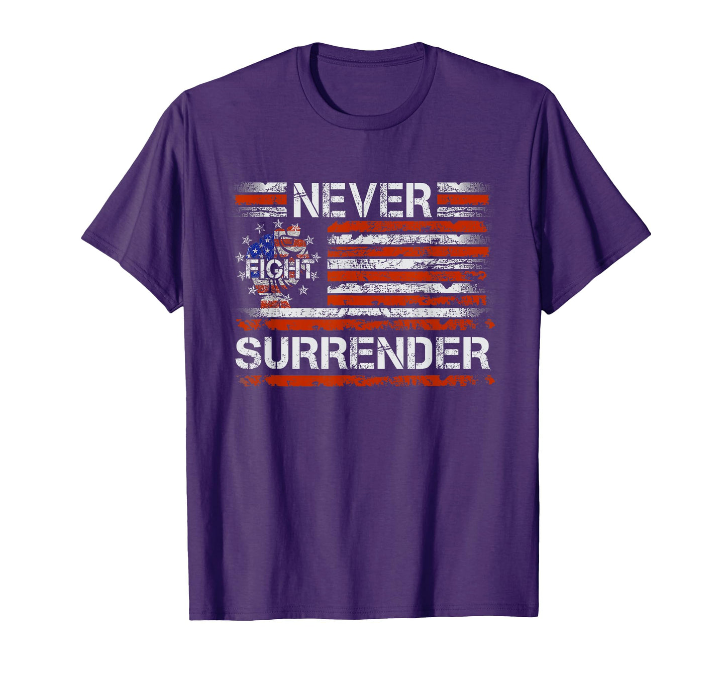 Funny Sayings Never Surrender USA Flag Men Women Boy Girl T-Shirt