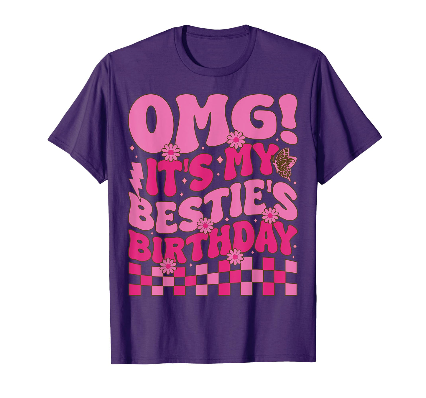 OMG It's My Bestie's Birthday Funny Best Friend Birthday T-Shirt