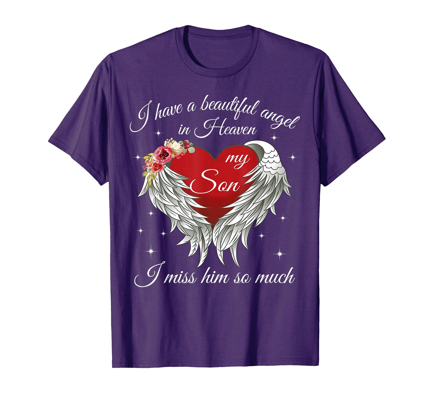 I Have A Beautiful Angel In Heaven-My Son,I Miss Him So Much T-Shirt