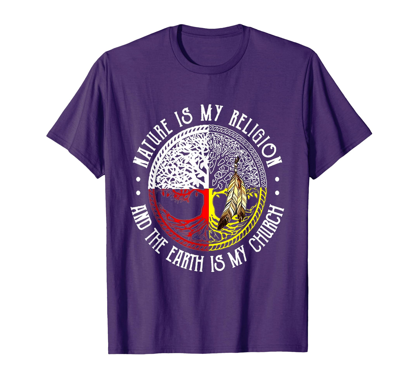 Nature is My Religion and The Earth is My Church T-Shirt
