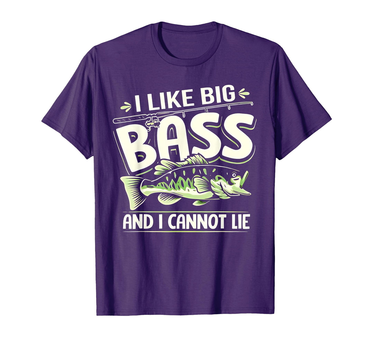 Bass Fishing I Like Big Bass And I Cannot Lie Angler Fisher T-Shirt