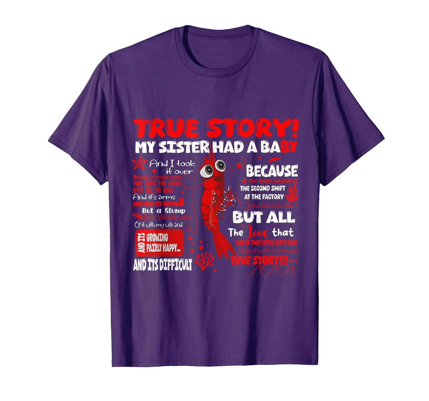 Funny Shrimp True Story My Sister Had a Baby T-Shirt