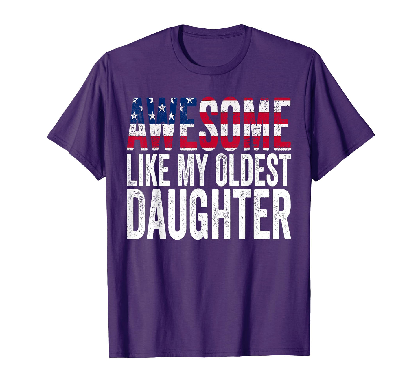 Awesome Like My Oldest Daughter Funny Fathers Mothers Day T-Shirt
