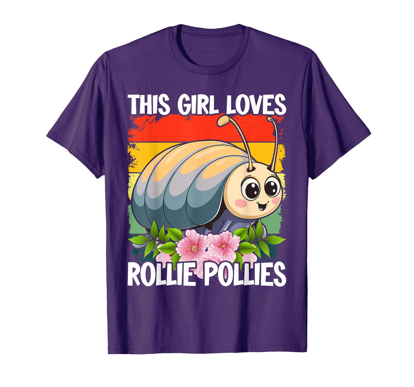Roly Poly, Pill Bug Kawaii, This Girl Loves Rollie Pollies T-Shirt