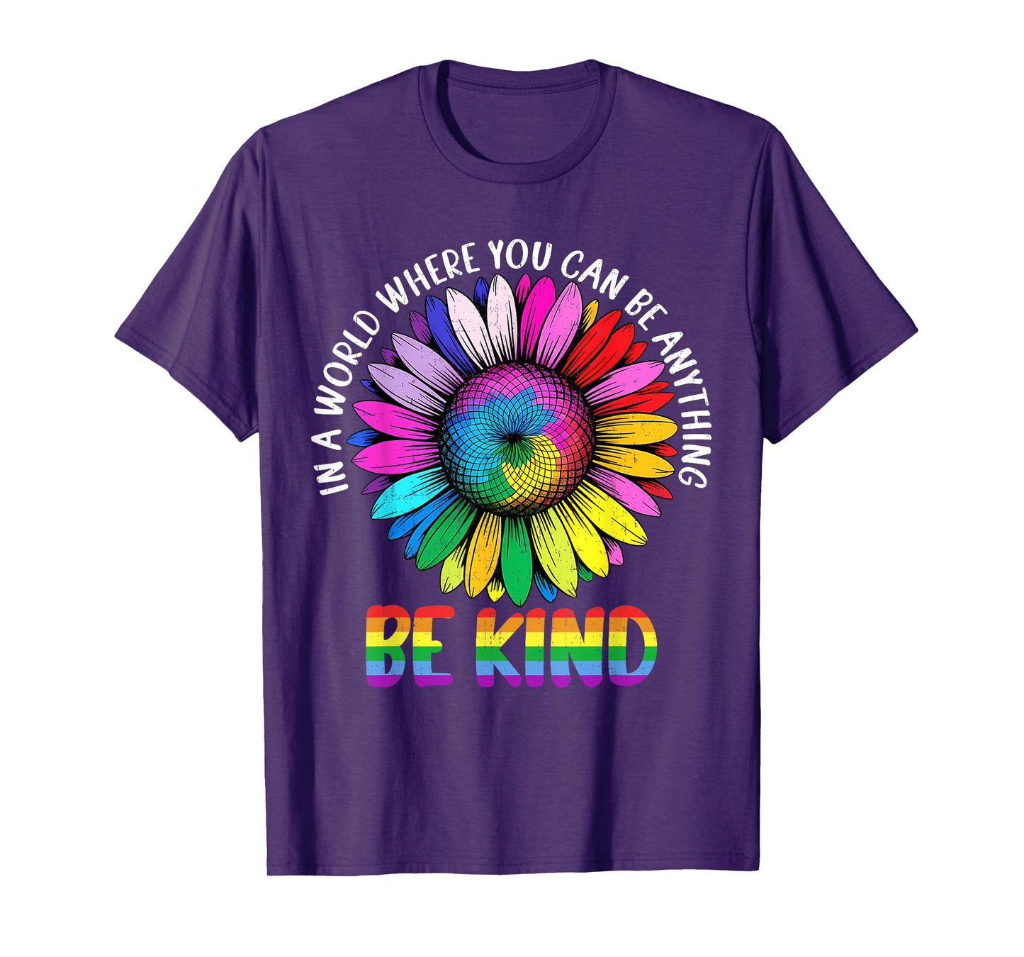 In A World Be Kind Rainbow Sunflower LGBTQ Pride Month T-Shirt