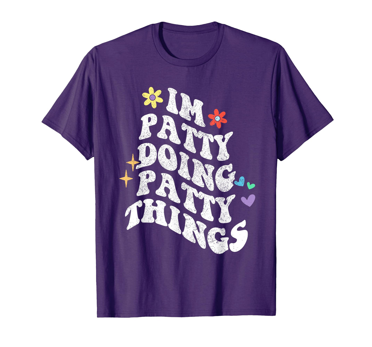 Retro Groovy Im Patty Doing Patty Things Funny Mother's Day T-Shirt
