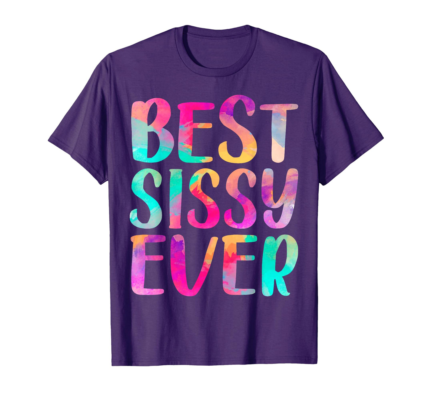 Womens Best Sissy Ever Colorful T-Shirt Mother's Day T-Shirt
