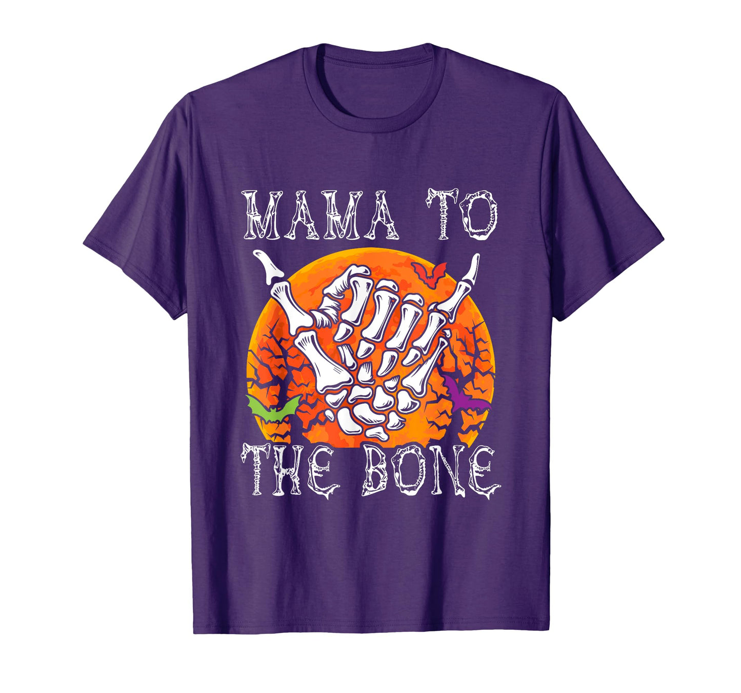 Mama To Bone Halloween Moon Costume Skeleton Hand Lover T-Shirt