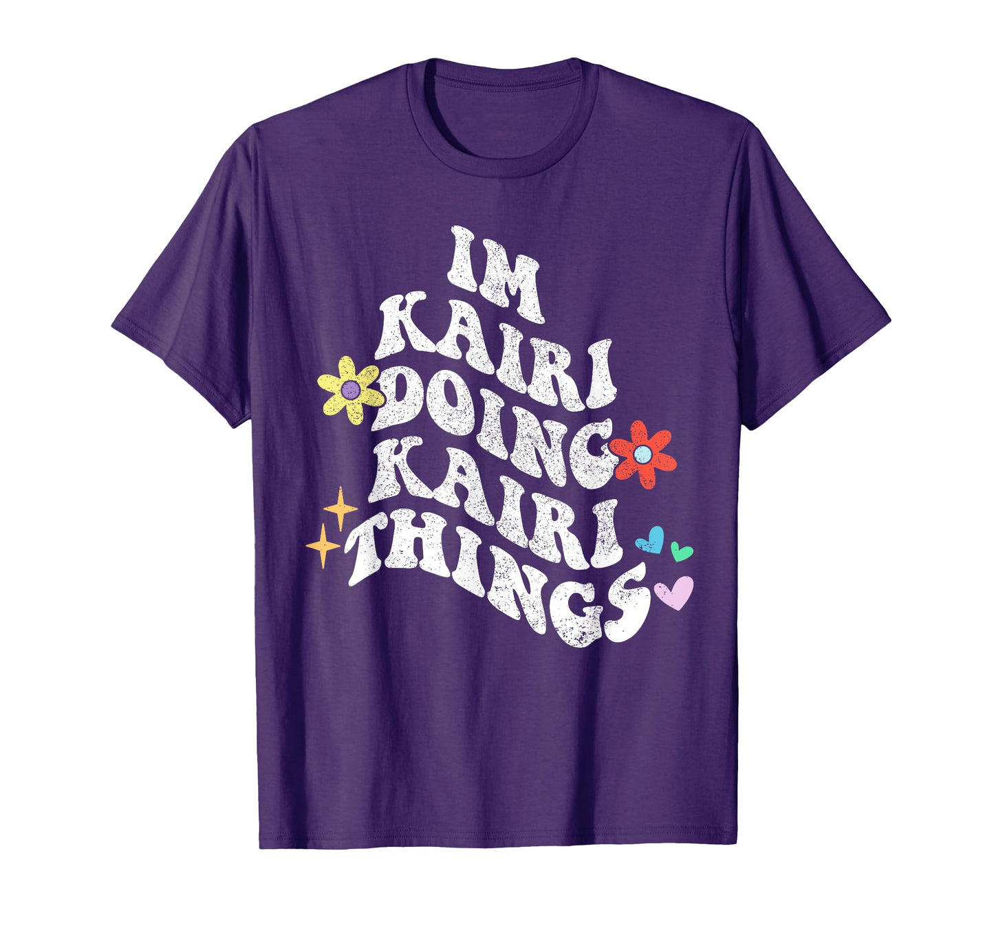 Groovy Im Kairi Doing Kairi Things Funny Mother's Day T-Shirt