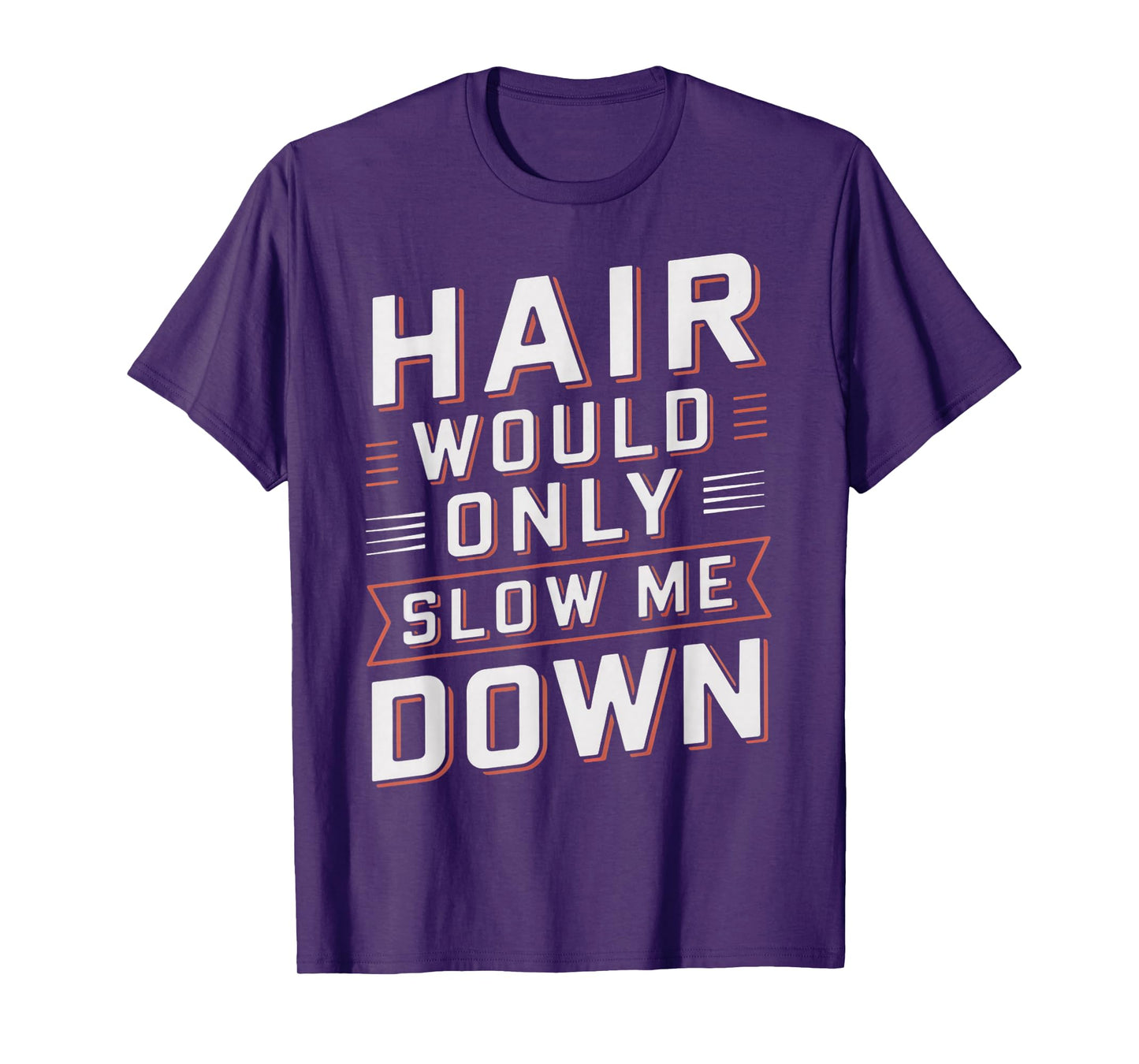 Mens Slow Me Down Bald Funny Bald Head Bald Man Bald Hair Bald T-Shirt