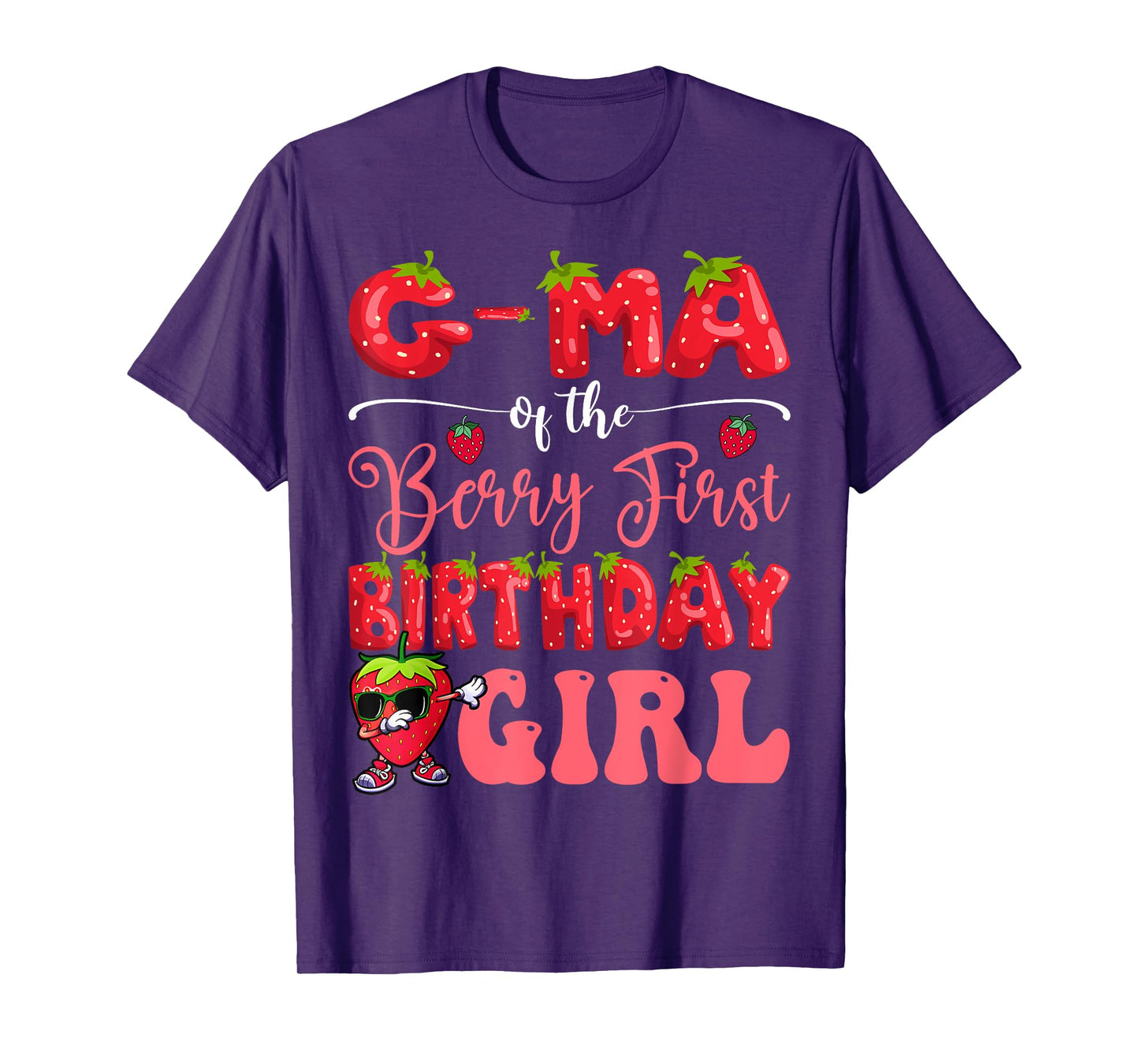 G-Ma Of Berry First Birthday Girl Strawberry Sweet One T-Shirt