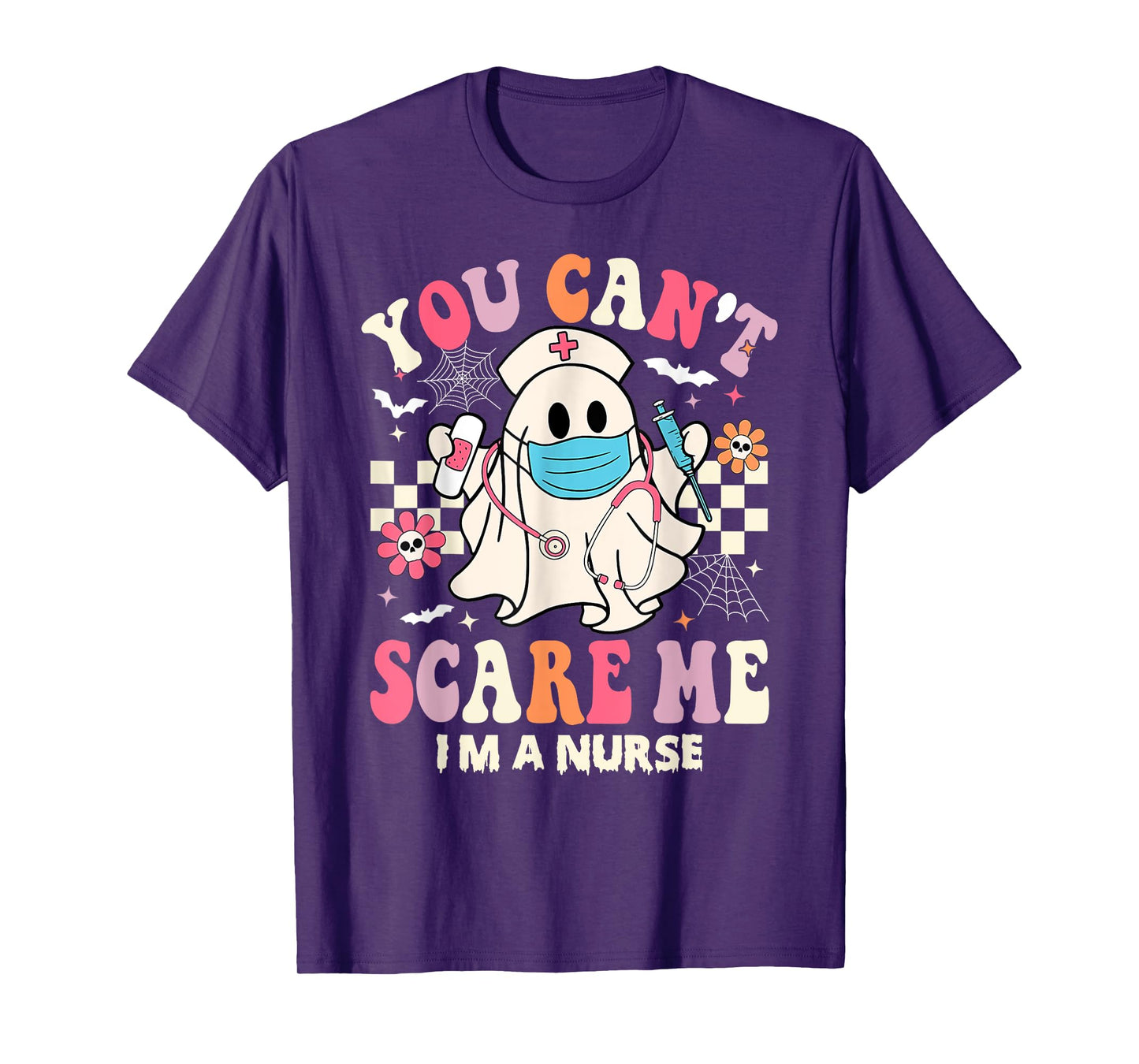 You Can't Scare Me I'm a Nurse Funny Halloween Nurser T-Shirt