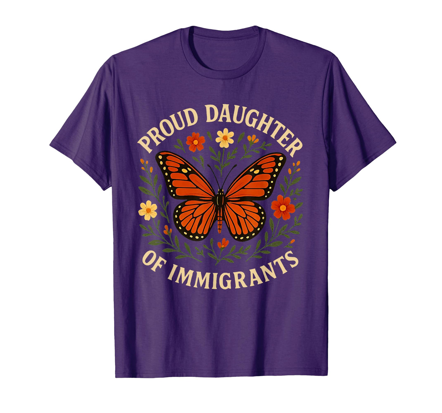 Proud Daughter Of Immigrants Butterfly Flowers T-Shirt