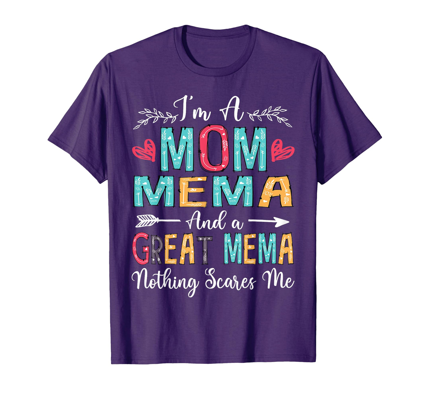 I'm A Mom Mema And A Great Mema Nothing Scares Me T-Shirt