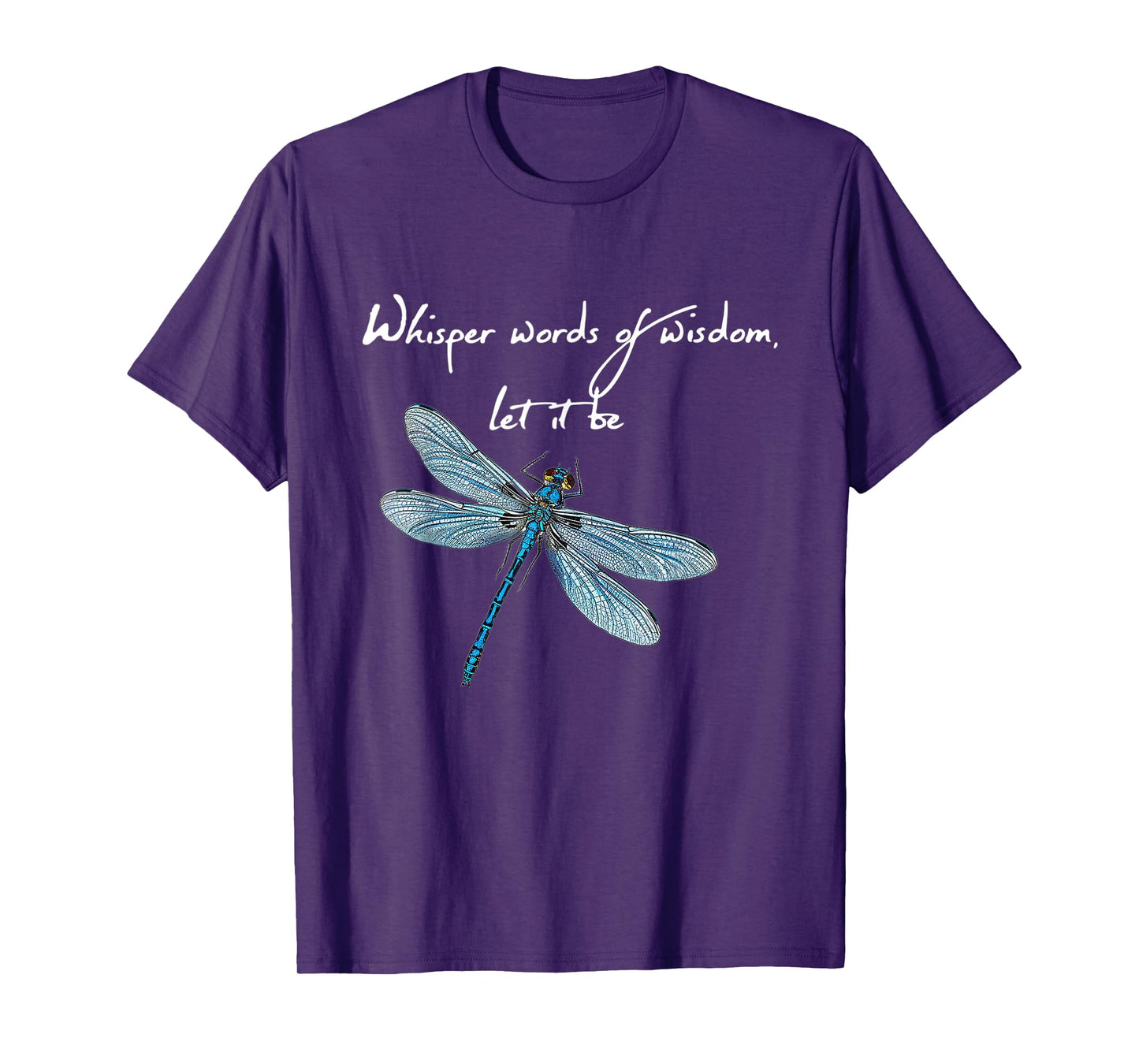 Whisper Words Of Dragon Fly Art Dragonfly T-Shirt