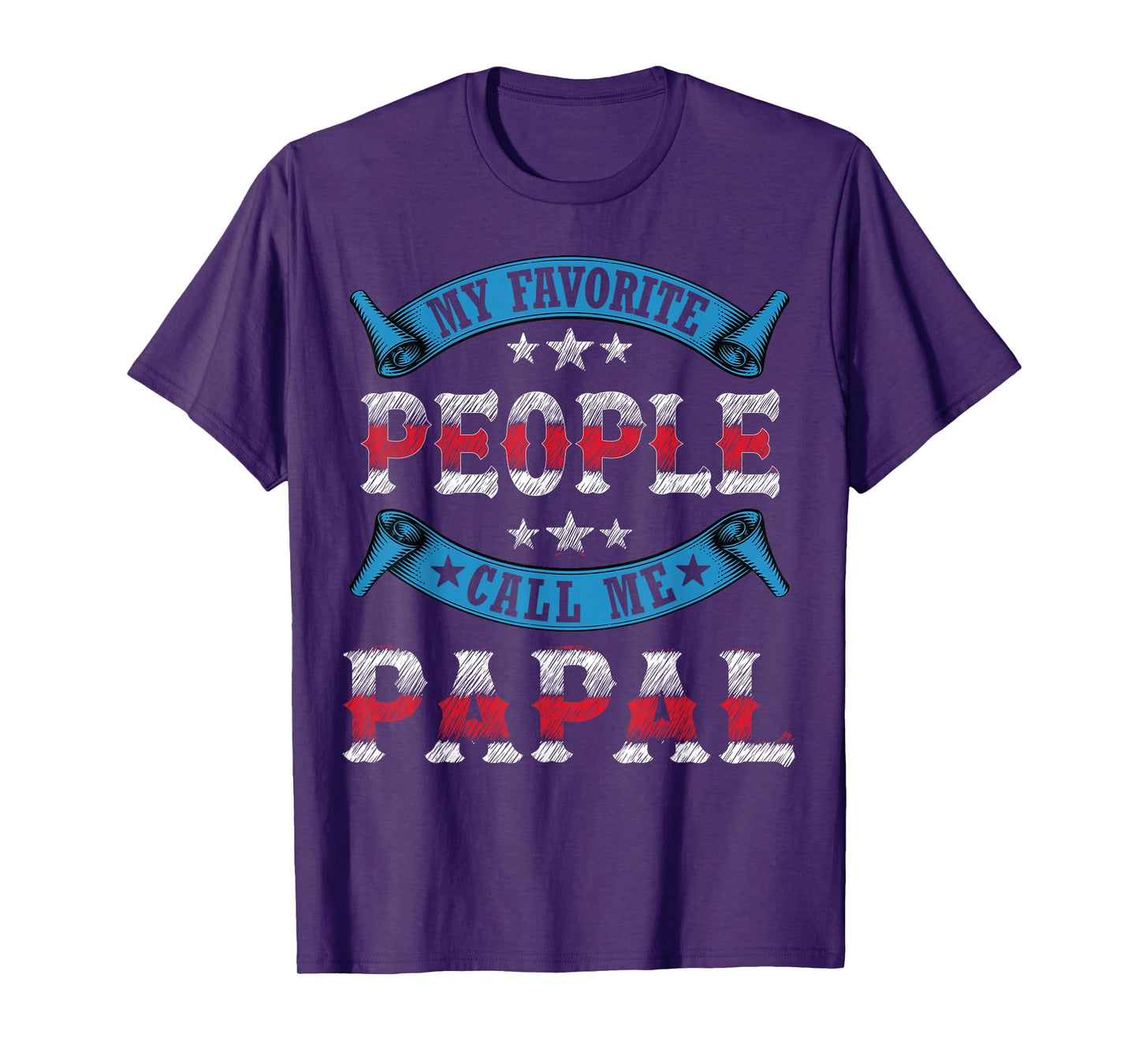 My Favorite People Call Me Papal Vintage Funny Father Day T-Shirt