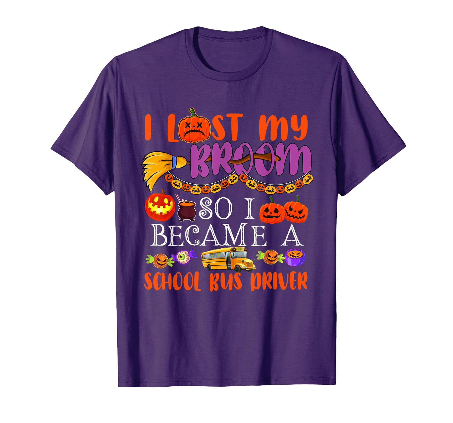 I Lost My Broom So I Became A School Bus Driver Halloween T-Shirt