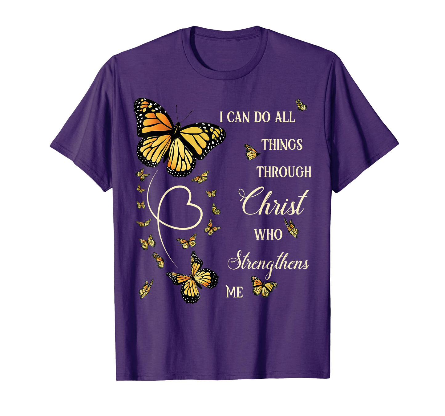 I Can Do All Things Through Christ Monarch Butterfly Faith T-Shirt