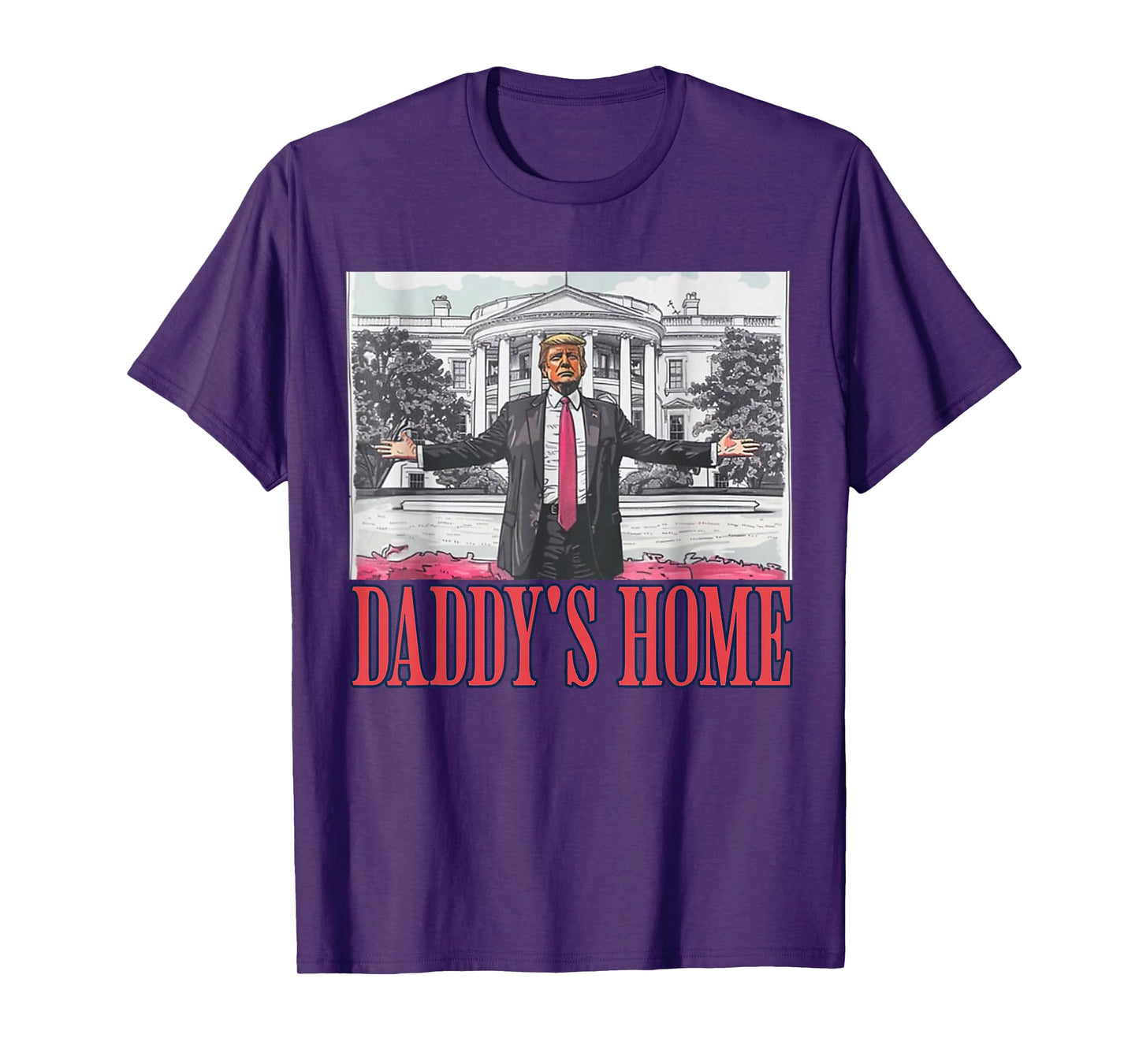 Daddys Home Shirt White House Trump 2024 T-Shirt