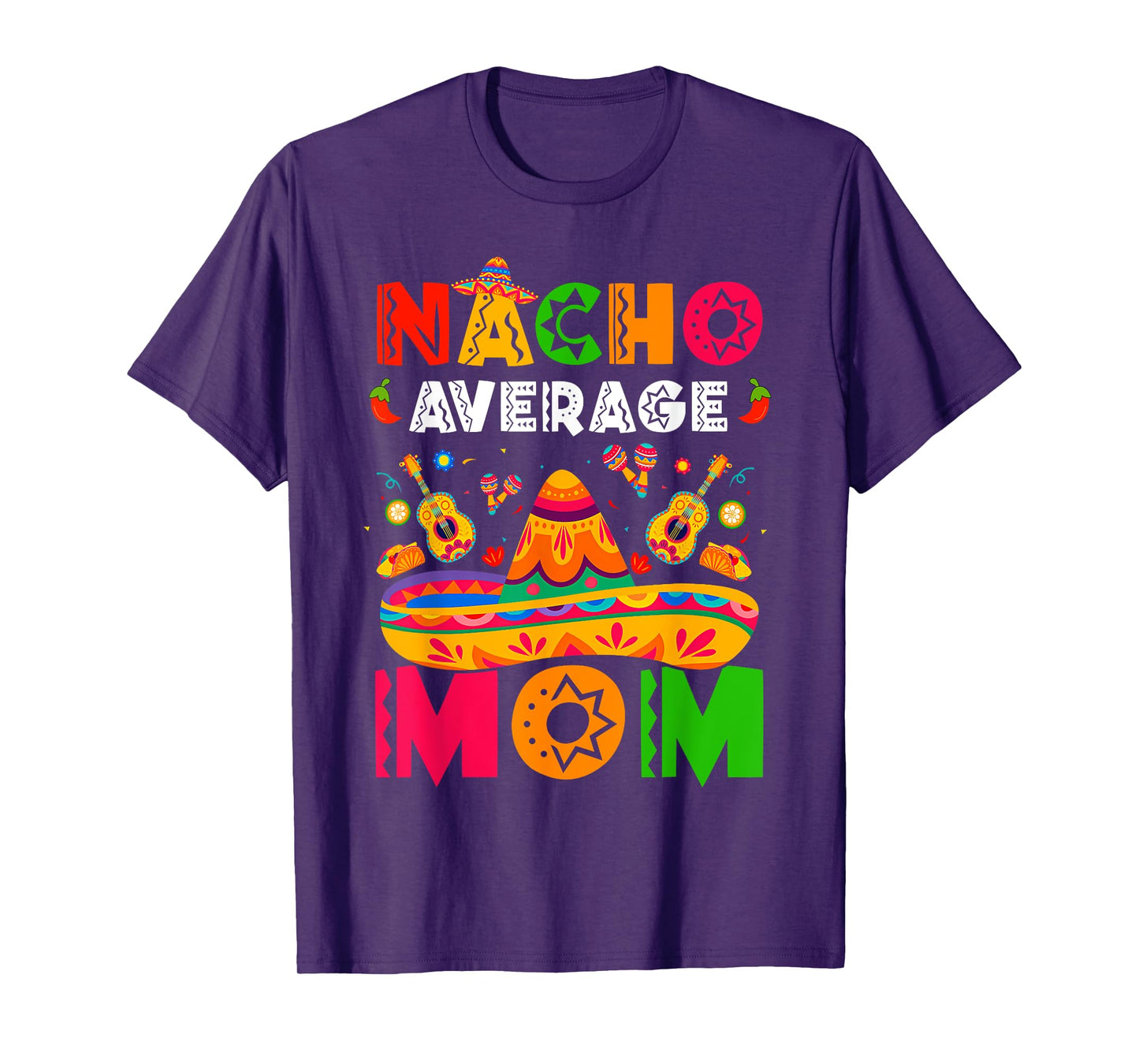 Nacho Average Mom Cinco De Mayo Mexican Matching Family T-Shirt