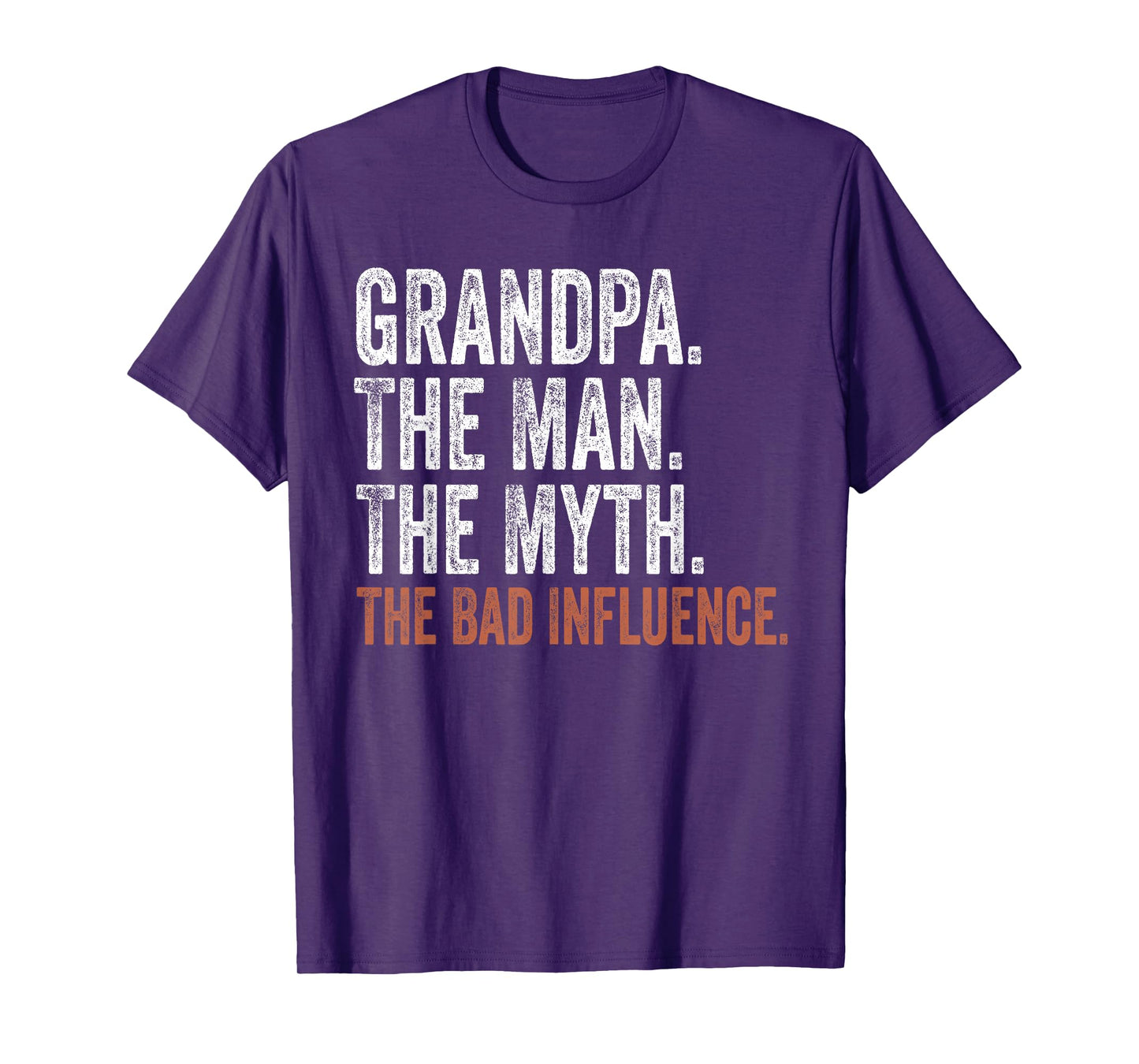 Grandpa The Man The Myth The Bad Influence Father's Day T-Shirt