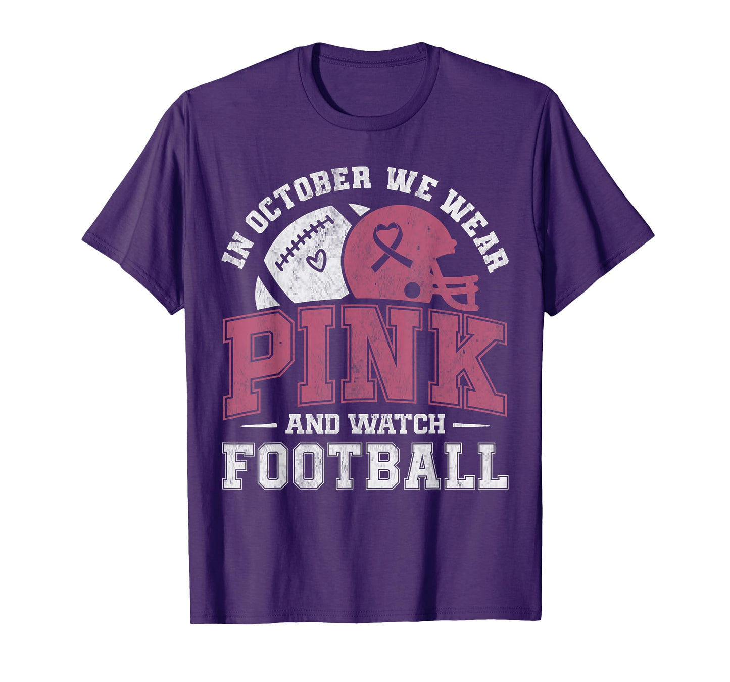 Breast Cancer in October We Wear Pink and Watch Football T-Shirt