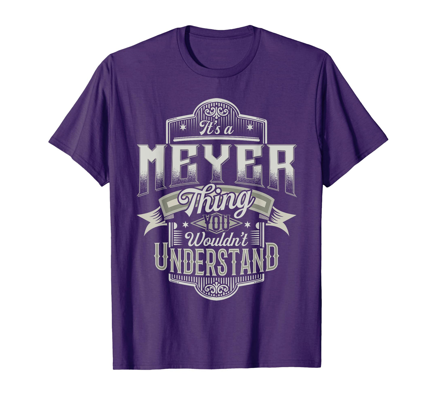 It's A MEYER Thing You Wouldn't Understand Family Name Funny T-Shirt