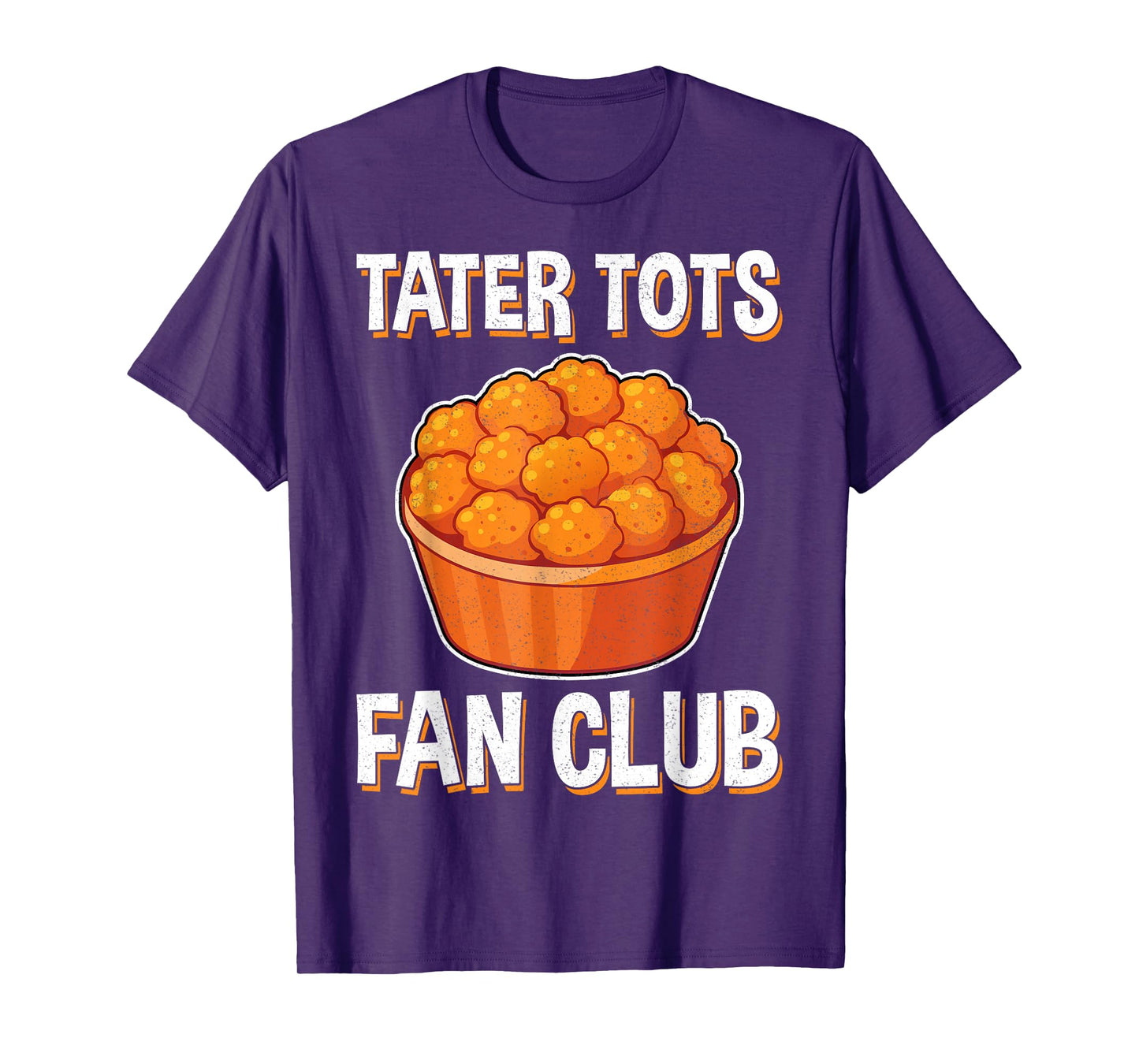 Tater Tots Fan Club - Funny Potato Tater Tot Lover Gifts T-Shirt