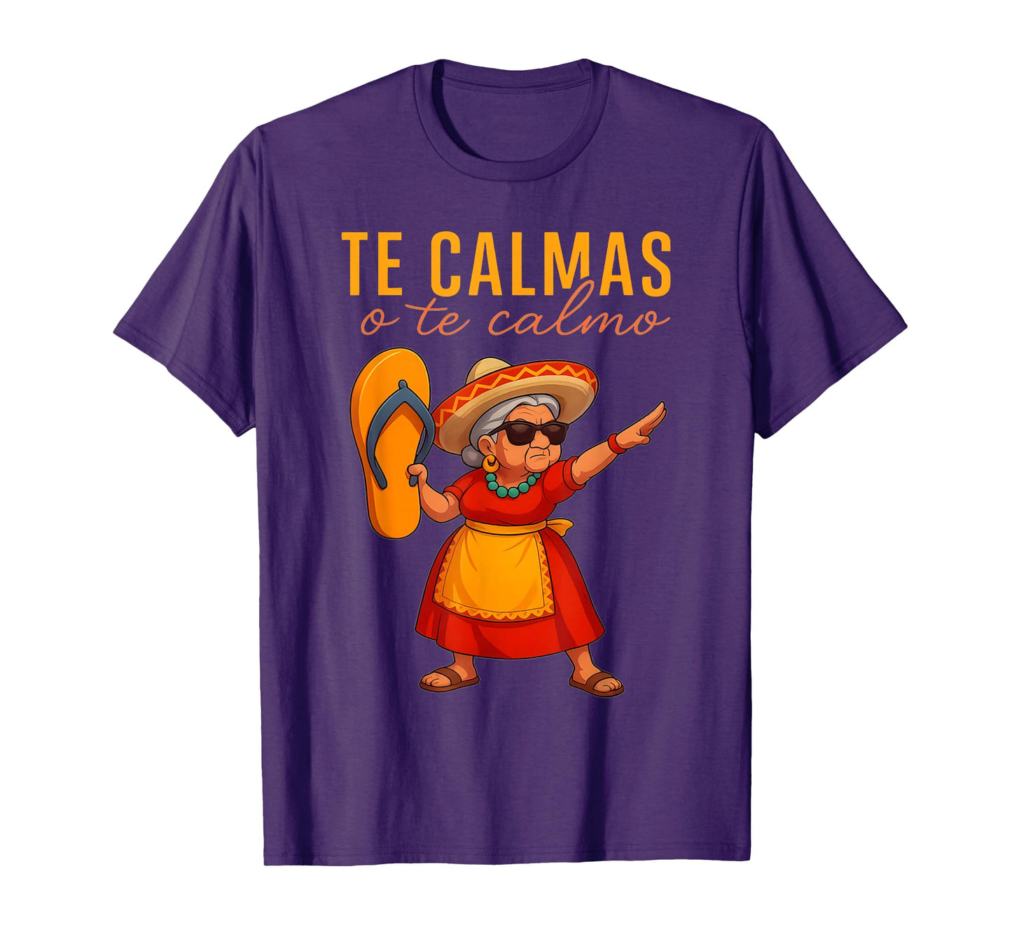 Te Calmas O Te Calmo Funny Chancla Sarcastic Spanish Mother T-Shirt