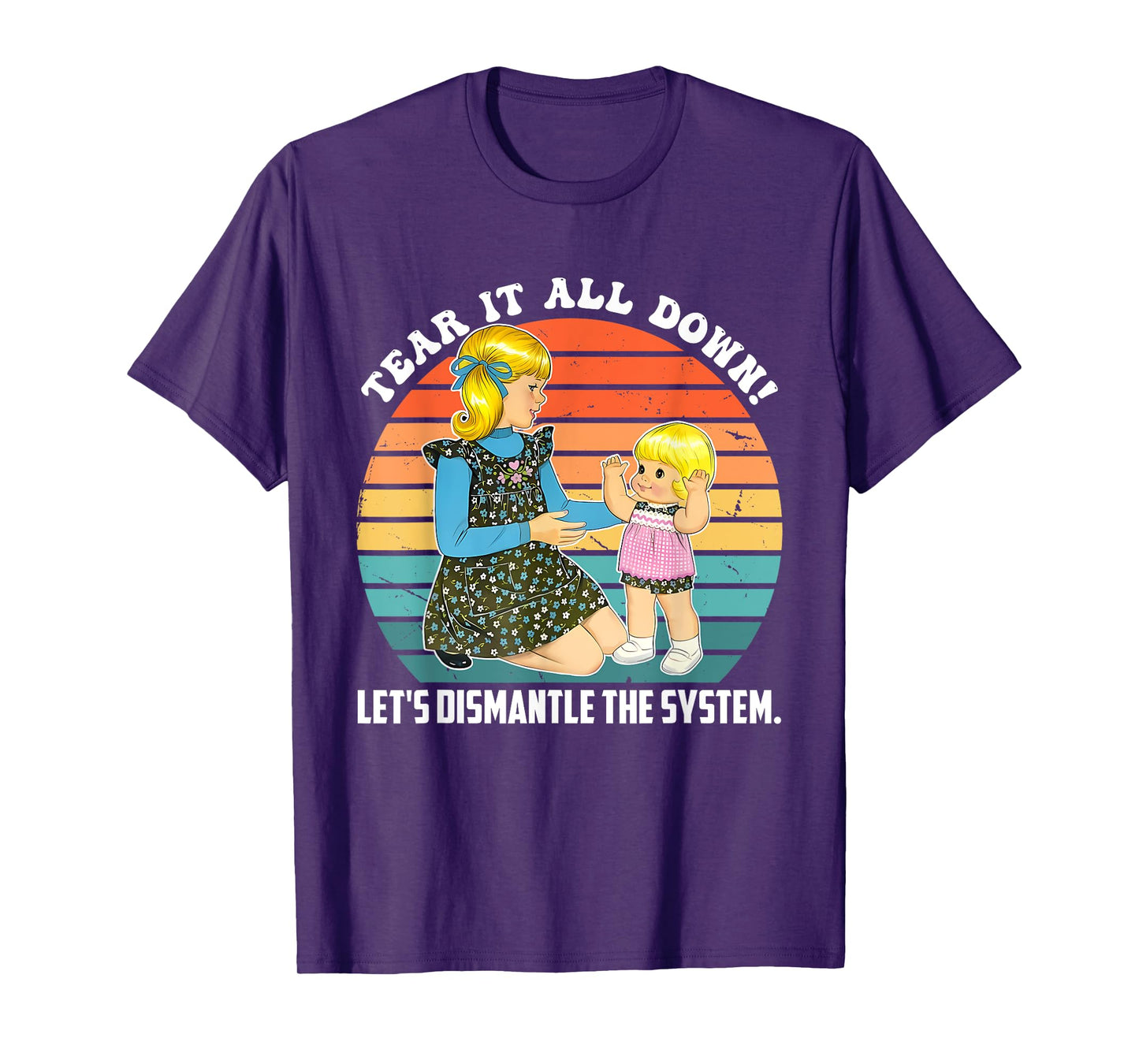 Tear It All Down! Let's Dismantle The System Design T-Shirt