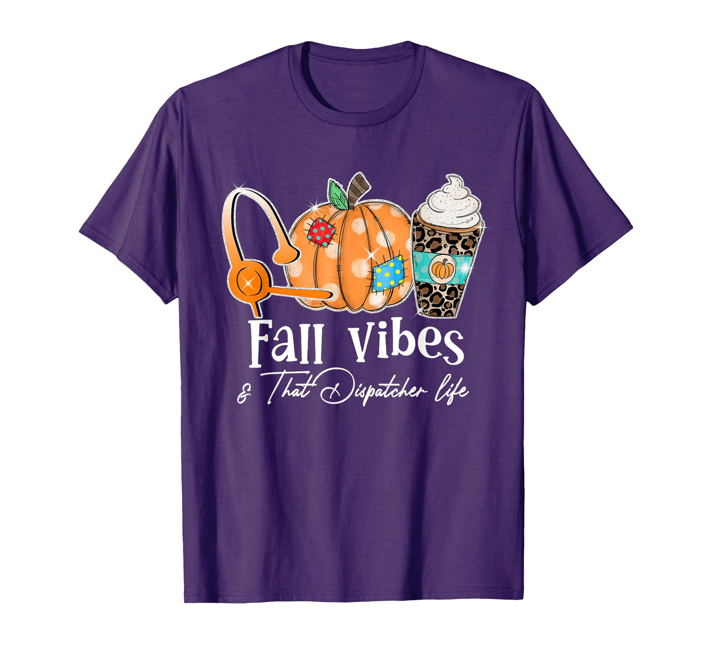 Fall Vibes And That Dispatcher Life Fall Autumn Thanksgiving T-Shirt