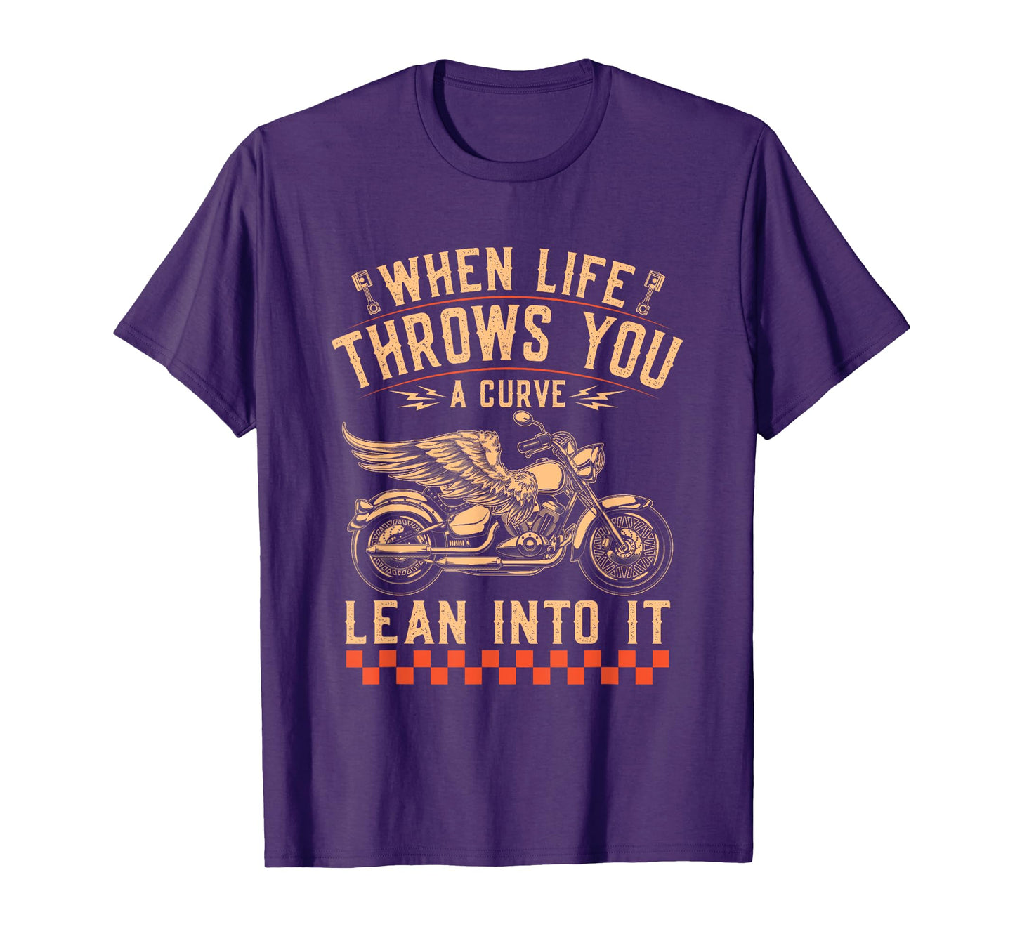 Motorcycle Biker When Life Throws You A Curve Lean Into It T-Shirt