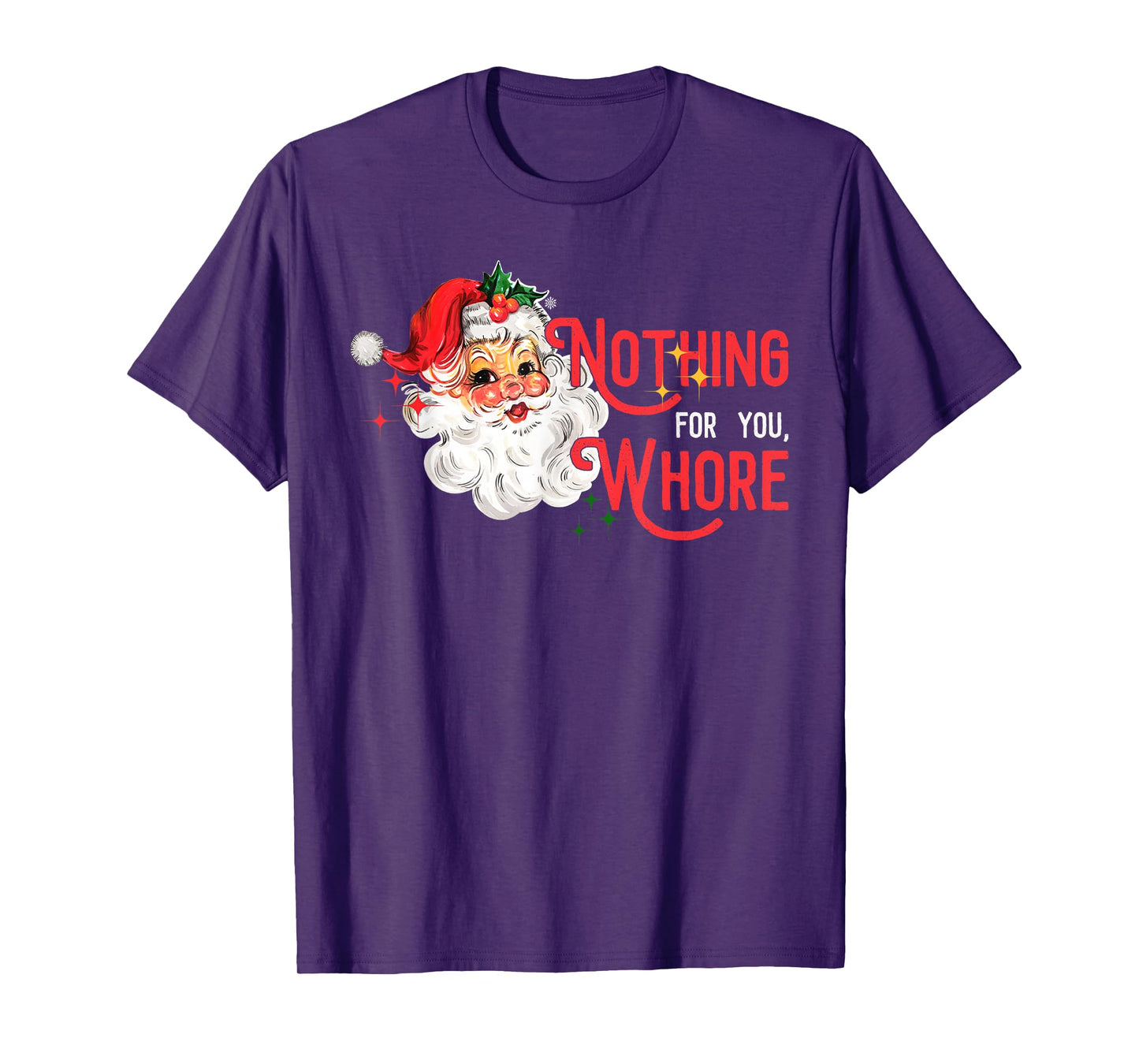 Nothing for You Whore Funny Santa Claus Christmas Vintage T-Shirt