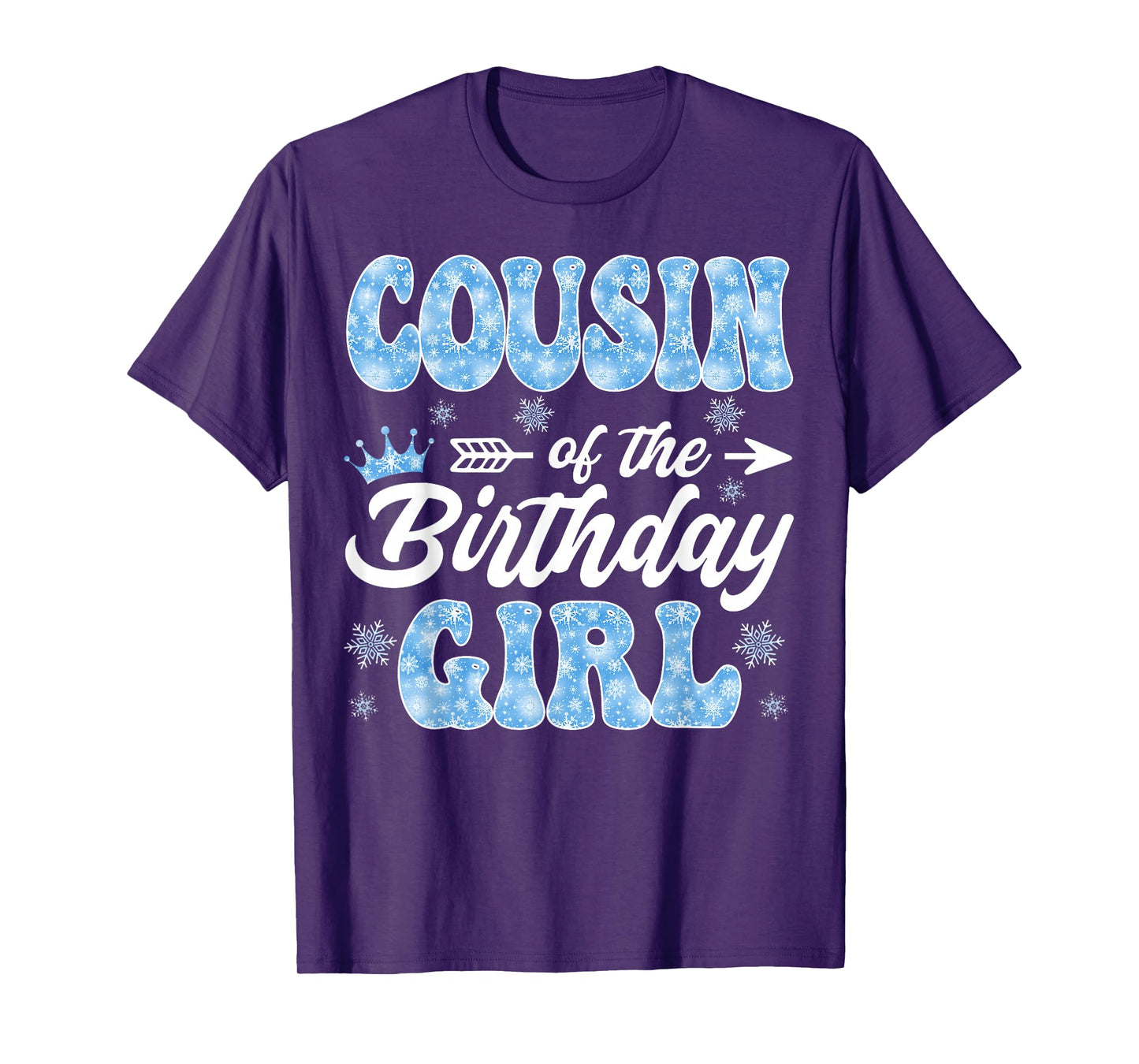 Cousin Of The Birthday Girl Snowflakes Winter Xmas T-Shirt