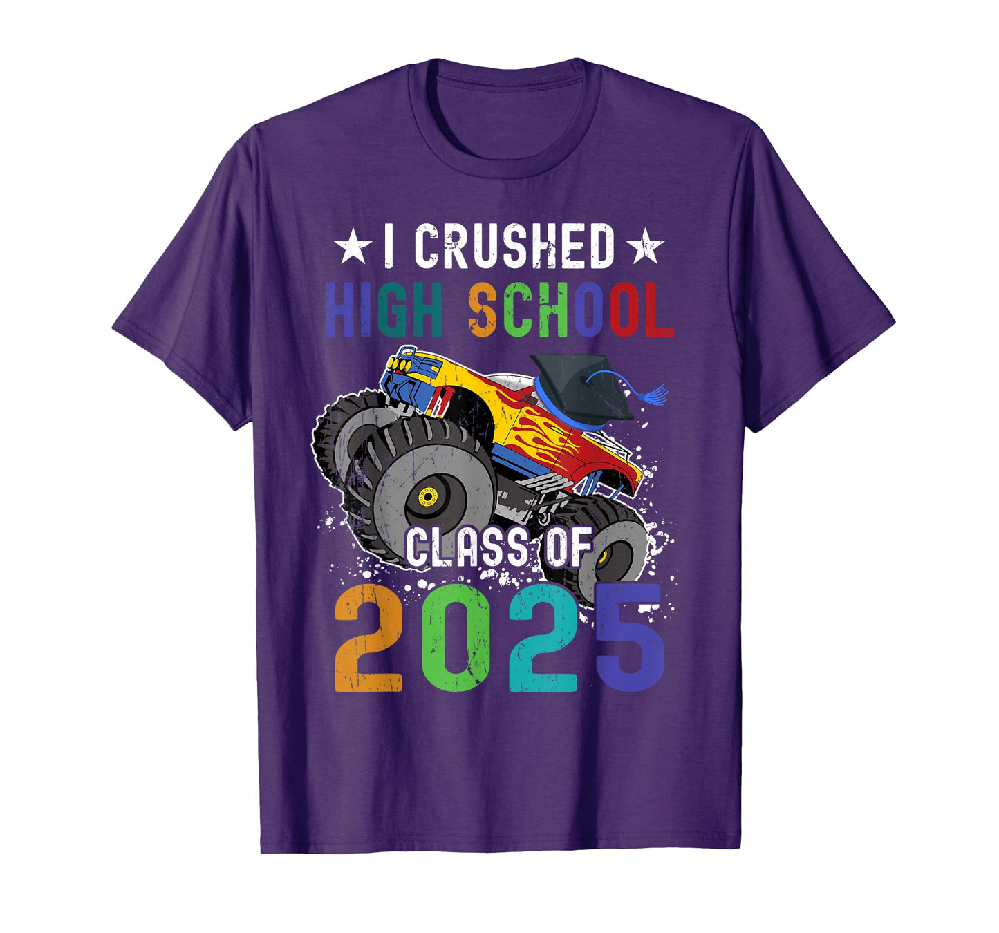 I Crushed High School Class Of 2025 Monster Truck Graduation T-Shirt