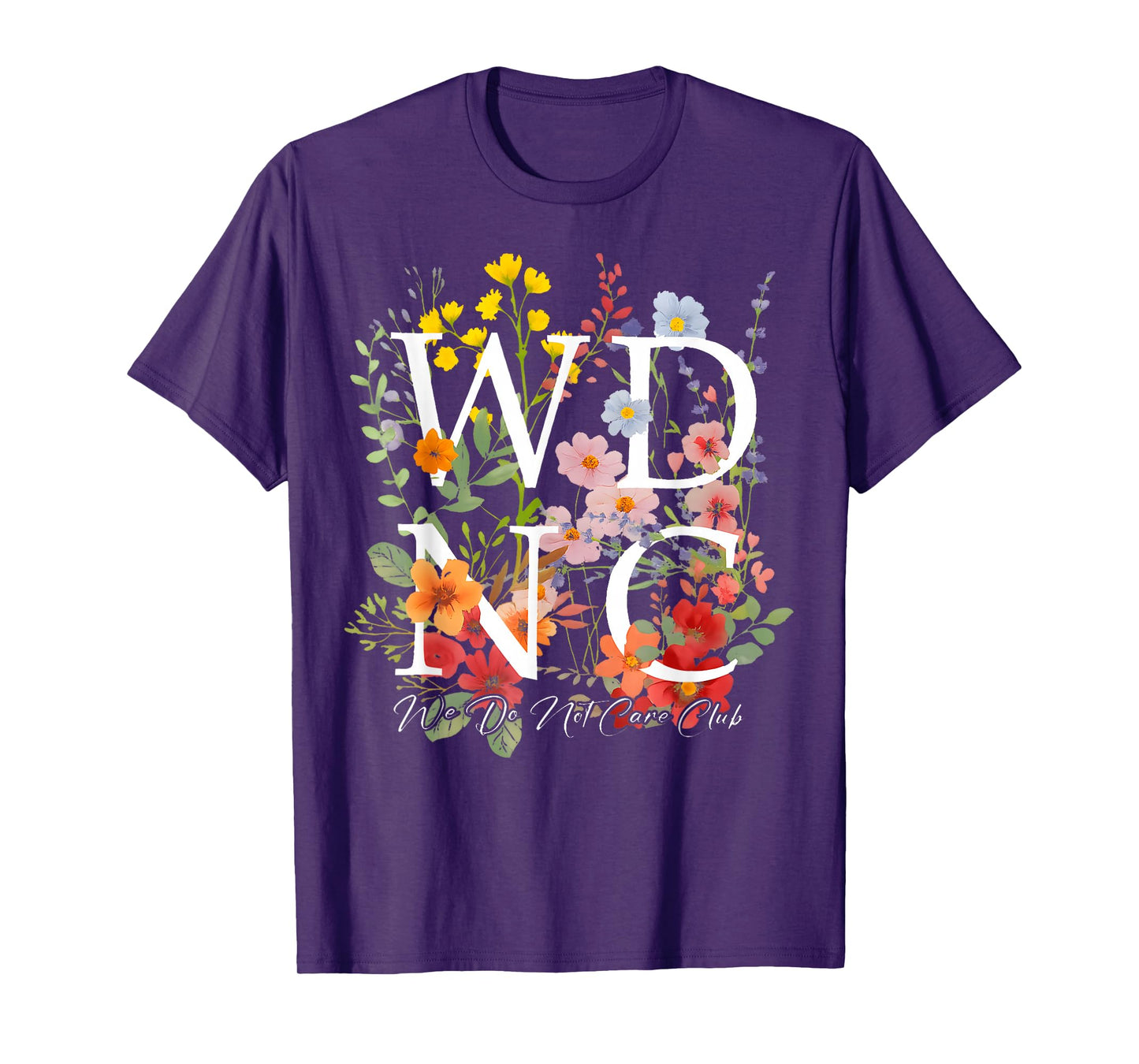 Retro Floral WDNC We Do Not Care Club - WDNC T-Shirt