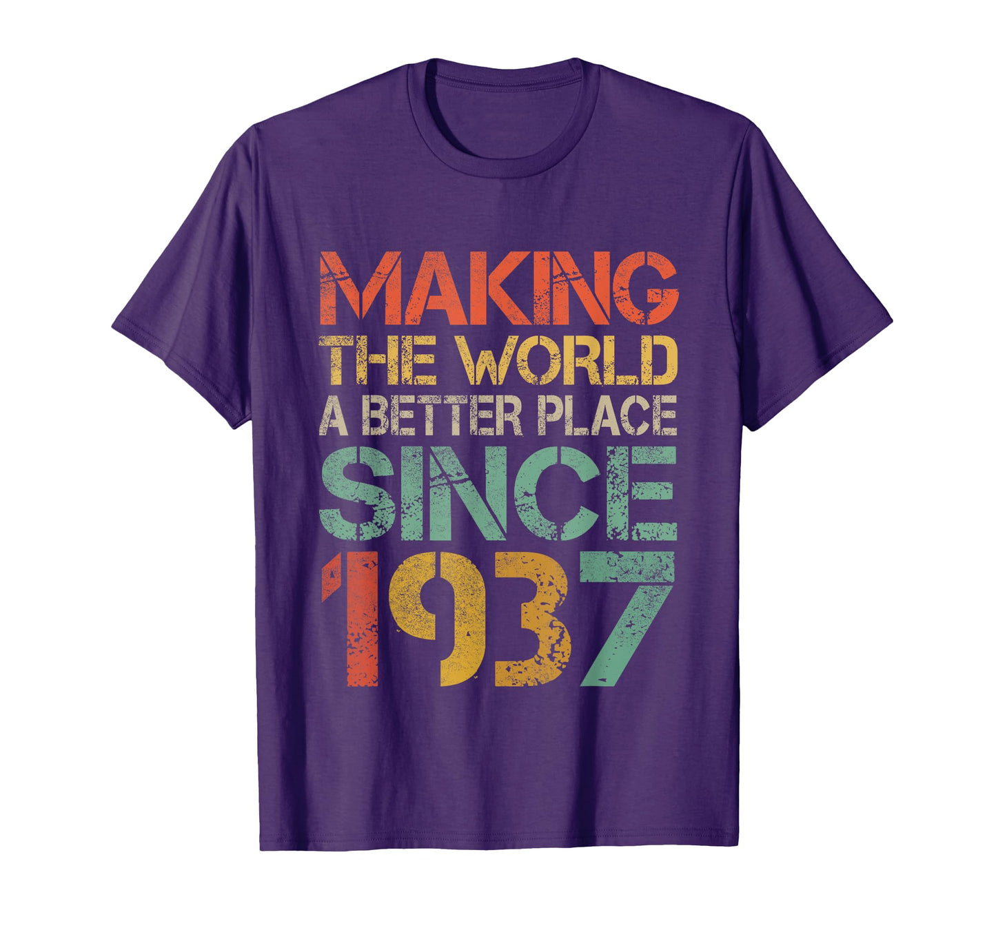 Making The World a Better Place Since 1937 Funny Vintage T-Shirt