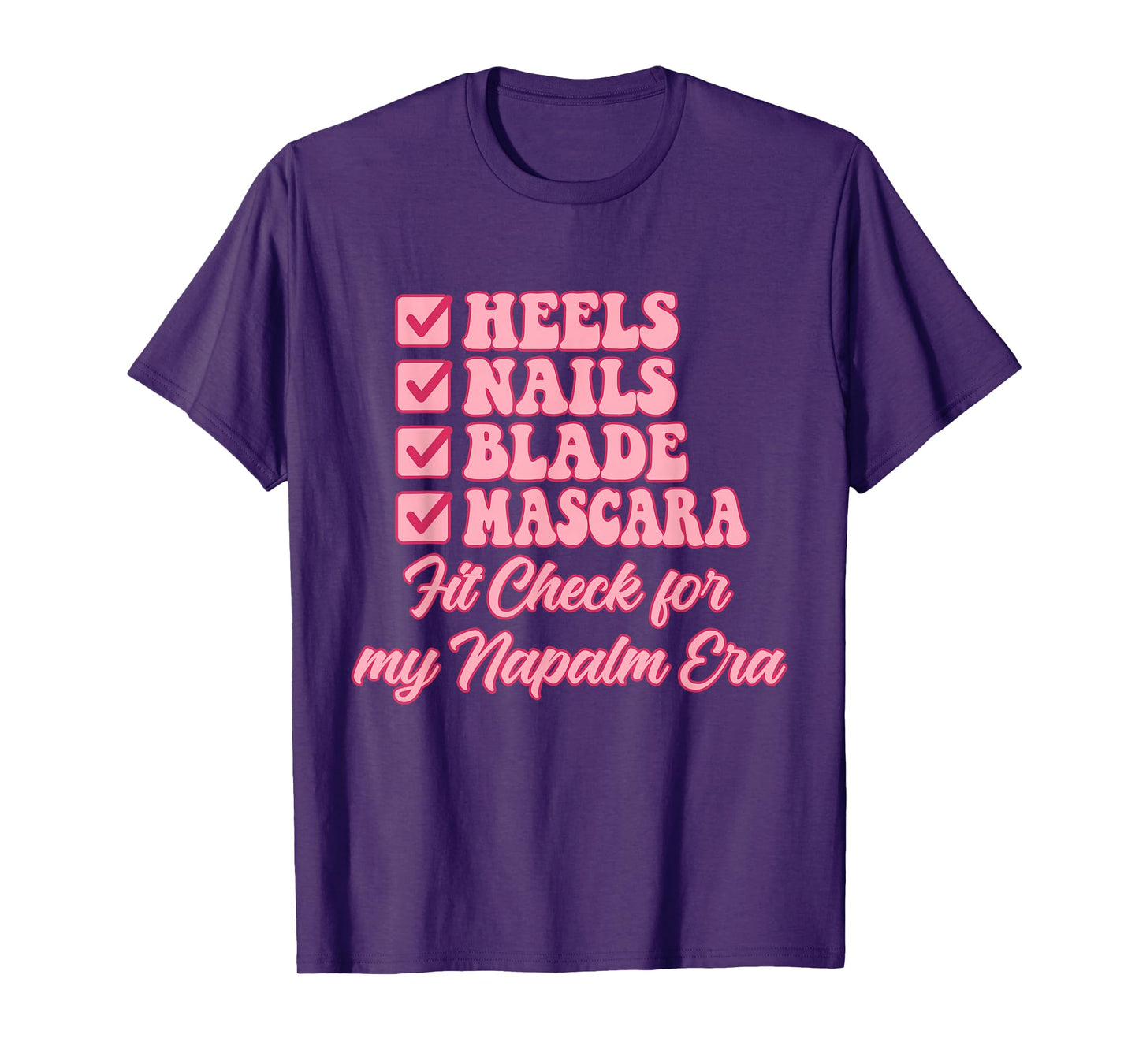 Heels Nails Blade Mascara Fit Check for My Napalm Era T-Shirt